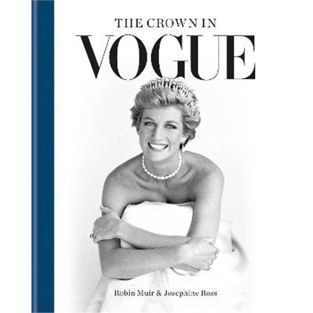 The Crown in Vogue: Vogue's 'special royal salute' to Queen Elizabeth II and the House of Windsor (Hardback) - Robin Muir